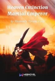 Heaven Extinction Martial Emperor