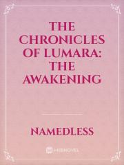 The Chronicles of Lumara: The Awakening
